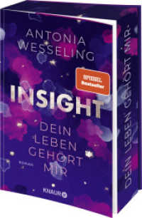 Insight - Dein Leben gehört mir : Roman | Romance & Thrill von der Spiegel-Bestsellerautorin | Limitierte Auflage mit Farbschnitt （1. Auflage. 2024. 432 S. 210.00 mm）
