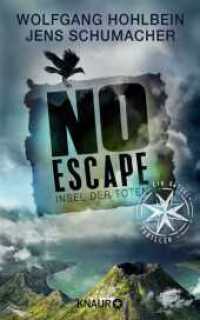 No Escape - Insel der Toten : Ein Rätsel-Thriller | Triff die Entscheidung! Löse die Rätsel! Finde den Ausweg! （1. Auflage. 2022. 336 S. 202.00 mm）