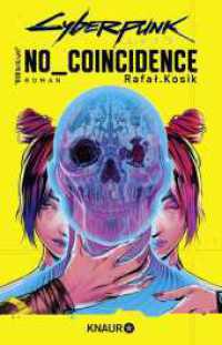 Cyberpunk 2077: No Coincidence (Cyberpunk 2077 Bücher 1) （5. Aufl. 2023. 416 S. 209.00 mm）