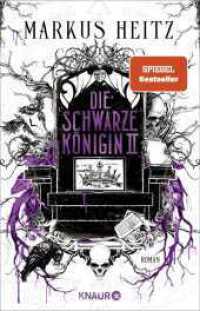 Die Schwarze Königin II : Roman (Blut und Alchemie: Die Saga der Schwarzen Königin 2) （1. Auflage. 2025. 528 S. 209.00 mm）