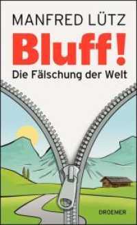 Bluff! : Die Fälschung der Welt （6. Aufl. 2012. XII, 188 S. 21 cm）