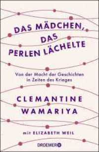 Das Mädchen, das Perlen lächelte : Von der Macht der Geschichten in Zeiten des Krieges （1. Auflage. 2018. 320 S. 219.00 mm）