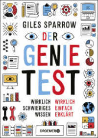 Der Genie-Test : Wirklich schwieriges Wissen wirklich einfach erklärt （2. Aufl. 2018. 272 S. 28 SW-Fotos, 28 Farbfotos, 5 Tabellen. 240.00 mm）