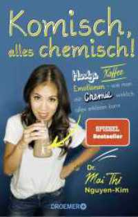 Komisch, alles chemisch! : Handys, Kaffee, Emotionen - wie man mit Chemie wirklich alles erklären kann （13. Aufl. 2019. 256 S. m. 50 Zeichn. 210.00 mm）
