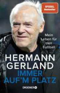 Immer auf'm Platz : Mein Leben für den Fußball | Der Spiegel-Bestseller | Die Bundesliga-Legende über seine Erfahrungen als Spieler, Trainer und Mensch （2. Aufl. 2022. 304 S. 1 Bildtafelteil 16 Seiten 4c. 218.00 mm）