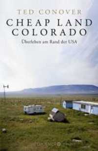 Cheap Land Colorado : Überleben am Rand der USA | Eine brilliante Reportage der Journalisten-Legende aus Amerika （1. Auflage. 2024. 384 S. 34 Abb. 218.00 mm）