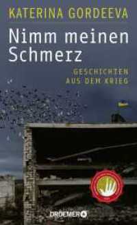 Nimm meinen Schmerz : Geschichten aus dem Krieg | Deutsche Ausgabe. Nominiert für den 20. Preis der Leipziger Buchmesse (Leipziger Buchpreis) in der Kategorie Übersetzung 2024 (Shortlist). Ausgezeichnet mit dem Geschwister-Sc （3. Aufl. 2023. 352 S. 209.00 mm）