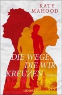 Die Wege, die wir kreuzen : Roman （2019. 304 S. 219 mm）