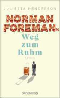 Norman Foremans Weg zum Ruhm : Roman