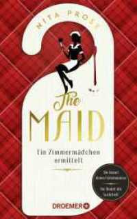 The Maid : Ein Zimmermädchen ermittelt | Hotel-Krimi. Sie kennt deine Geheimnisse. Sie findet die Wahrheit | Der Nummer 1 - New York Times Bestseller 2022 (A Molly the Maid mystery 1) （3. Aufl. 2022. 368 S. 203.00 mm）