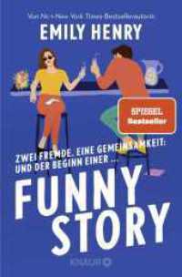 Funny Story : Roman | Eine Friends-to-lovers-Liebesgeschichte mit Humor und ganz großen Gefühlen （4. Aufl. 2024. 464 S. 190.00 mm）