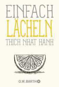 Einfach lächeln : Mit Lächeln und Freundlichkeit zu mehr Glück im Alltag (Basics der Achtsamkeit 10) （1. Auflage. 2024. 128 S. 155.00 mm）