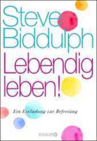 Lebendig leben! : Eine Einladung zur Befreiung （1. Auflage. 2021. 304 S. 209.00 mm）
