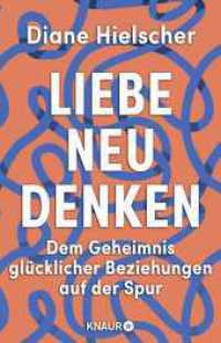 Liebe neu denken : Dem Geheimnis glücklicher Beziehungen auf der Spur | Von der Moderatorin des Audible-Podcasts »Kopf über Herz« （1. Auflage. 2022. 320 S. 210.00 mm）
