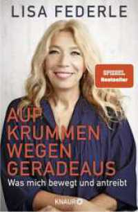 Auf krummen Wegen geradeaus : Was mich bewegt und antreibt | Deutschlands bekannteste Notärztin erzählt ihre bewegte Lebensgeschichte （4. Aufl. 2022. 304 S. 218.00 mm）