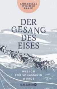 Der Gesang des Eises : Wie ich zur Schamanin wurde （4. Aufl. 2022. 288 S. 211.00 mm）