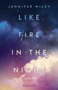 Like Fire in the Night : Roman | Mitreißende Rockstar-Romance in New York (New York Love Songs 1) （1. Auflage. 2024. 368 S. 209.00 mm）