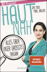 Haut nah : Alles über unser größtes Organ. Mit Praxisteil （6. Aufl. 2021. 384 S. 190.00 mm）