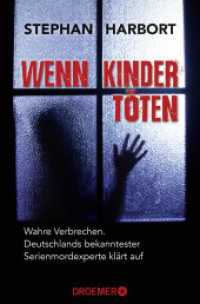 Wenn Kinder töten : Wahre Verbrechen - Deutschlands bekanntester Serienmordexperte klärt auf (Droemer Taschenbuch 30186) （3. Aufl. 2018. 272 S. 190.00 mm）