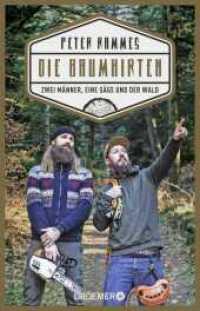 Die Baumhirten : Zwei Männer, eine Säge und der Wald (Droemer Taschenbuch 30218) （1. Auflage. 2020. 240 S. 210.00 mm）