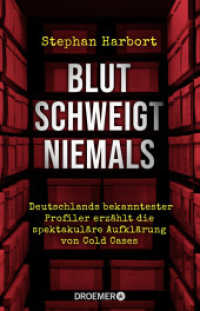 Blut schweigt niemals : Deutschlands bekanntester Profiler erzählt die spektakuläre Aufklärung von Cold Cases (Droemer Taschenbuch .30238) （1. Auflage. 2020. 288 S. 210.00 mm）