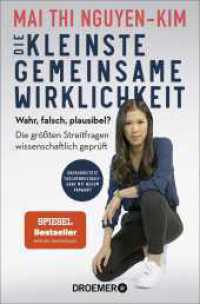 Die kleinste gemeinsame Wirklichkeit : Wahr, falsch, plausibel? Die größten Streitfragen wissenschaftlich geprüft | Der SPIEGEL-Bestseller-Nr. 1 jetzt im Taschenbuch （2. Aufl. 2025. 384 S. 188.00 mm）
