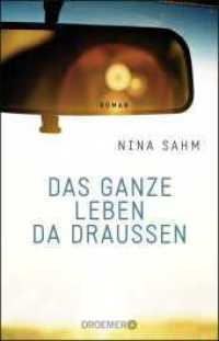 Das ganze Leben da draußen : Roman (Droemer Taschenbuch 30563) （1. Auflage. 2016. 288 S. 209.00 mm）