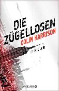Die Zügellosen : Thriller (Droemer Taschenbuch 30633) （2018. 416 S. 210 mm）
