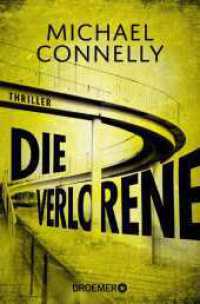 Die Verlorene : Thriller (Ein Fall für Harry Bosch / Harry Bosch Series 19) （3. Aufl. 2019. 448 S. 190 mm）