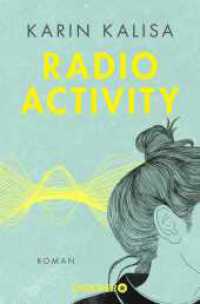Radio Activity : Roman （3. Aufl. 2021. 320 S. 190.00 mm）