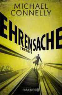 Ehrensache : Thriller (Ein Fall für Harry Bosch / Harry Bosch Series 18) （3. Aufl. 2019. 416 S. 190 mm）