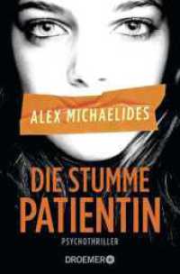 Die stumme Patientin : Psychothriller (Droemer Taschenbuch 30690) （10. Aufl. 2020. 384 S. 190.00 mm）