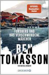 Forsberg und das verschwundene Mädchen : Kriminalroman | Auftakt der Schweden-Krimi-Reihe (Die Frederik-Forsberg-Reihe 1) （4. Aufl. 2021. 400 S. 190 mm）