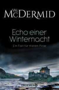 Echo einer Winternacht : Ein Fall für Karen Pirie (Karen Pirie 1) （4. Aufl. 2020. 560 S. 190 mm）