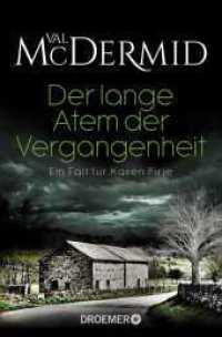 Der lange Atem der Vergangenheit : Ein Fall für Karen Pirie (Karen Pirie 3) （2. Aufl. 2021. 448 S. 190.00 mm）