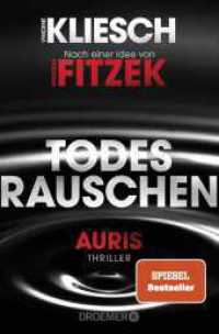 Todesrauschen : Auris. Nach einer Idee von Sebastian Fitzek | SPIEGEL Bestseller. Der 3. Band der Jula und Hegel-Thriller-Reihe (Ein Jula und Hegel-Thriller 3) （3. Aufl. 2021. 352 S. 189.00 mm）