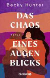 Das Chaos eines Augenblicks : Roman （2. Aufl. 2023. 336 S. 210.00 mm）