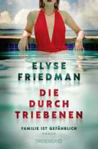 Die Durchtriebenen : Familie ist gefährlich. Roman | Bitter-böser Familien-Thriller aus Kanada （1. Auflage. 2026. 304 S. 190.00 mm）