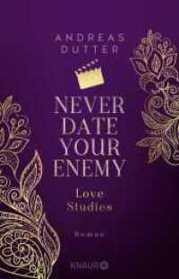 Love Studies: Never Date Your Enemy : Roman | Queere Revenge-Fake-Dating-Romance | Limitierte Auflage mit zwei exklusiven Overlay-Pages (Love Studies 2) （1. Auflage. 2024. 404 S. 210.00 mm）