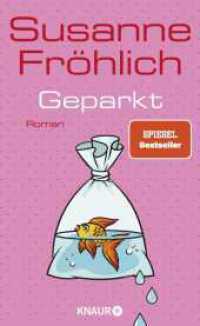 Geparkt : Roman | SPIEGEL Bestseller （2. Aufl. 2024. 304 S. 209.00 mm）