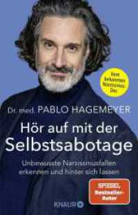 Hör auf mit der Selbstsabotage : Unbewusste Narzissmusfallen erkennen und hinter sich lassen （2. Aufl. 2024. 256 S. 210.00 mm）