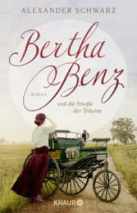 Bertha Benz und die Straße der Träume : Roman | Der erste Autofahrer war eine Frau （1. Auflage. 2024. 400 S. 210.00 mm）