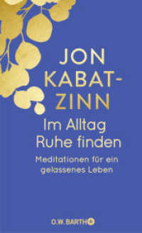 Im Alltag Ruhe finden : Meditationen für ein gelassenes Leben (O. W. Barth-Bibliothek der Spiritualität) （1. Auflage, Neuübersetzung. 2024. 288 S. 208.00 mm）