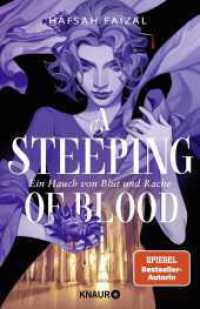 A Steeping of Blood. A Tempest of Tea 2 : Ein Hauch von Blut und Rache | »Verführerisch, scharfsinnig und clever.« Holly Black (Blood and Tea 2) （1. Auflage. 2025. 384 S. 215.00 mm）