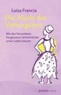 Die Macht des Verborgenen : Wie das Versunkene, Vergessene, Verheimlichte unser Leben steuert | Spiritueller Ratgeber mit 25 Ritualen （1. Auflage. 2024. 144 S. 190.00 mm）
