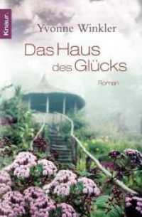 Das Haus des Glücks : Roman (Knaur Taschenbücher .51173)