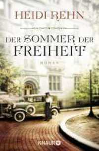 Der Sommer der Freiheit : Roman (Knaur Taschenbücher 51216) （4. Aufl. 2014. 672 S. 190.00 mm）