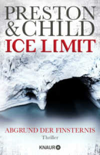 Ice Limit : Abgrund der Finsternis (Gideon Crew 4) （1. Auflage. 2017. 400 S. 210.00 mm）