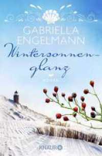 Wintersonnenglanz : Roman | Band 3 der Feel-Good-Roman-Reihe der Bestseller-Autorin Gabriella Engelmann (Die Büchernest-Serie 3) （6. Aufl. 2016. 256 S. 190 mm）
