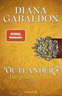 Outlander - Die geliehene Zeit : Roman (Highland-Saga / Outlander 2) （7. Aufl. 2015. 1232 S. 210.00 mm）